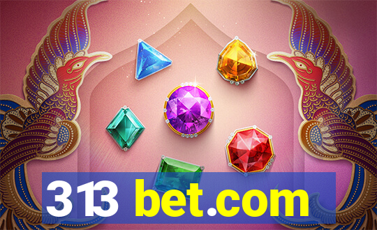 313 bet.com